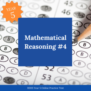 BSHS Year 5 Mathematical Reasoning Online Mock Exam 4